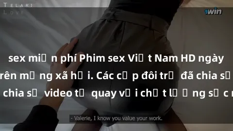 sex miễn phí Phim sex Việt Nam HD ngày càng phổ biến trên mạng xã hội. Các cặp đôi trẻ đã chia sẻ video tự quay với chất lượng sắc nét, gợi cảm.
