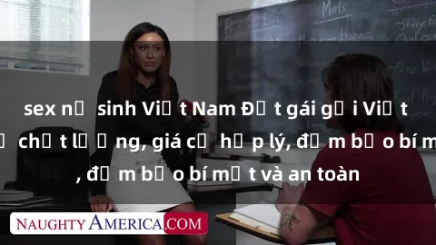 sex nữ sinh Việt Nam Đặt gái gọi Việt Nam: Dịch vụ chất lượng, giá cả hợp lý, đảm bảo bí mật và an toàn